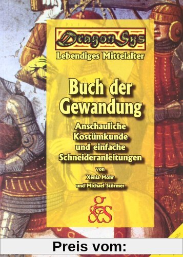 Buch der Gewandung - DragonSys IX: Anschauliche Kostümkunde und einfache Schneideranleitungen / DragonSys Lebendiges Mittelalter Band IX
